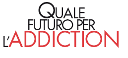 Quale futuro per l'addiction presentazione progetto